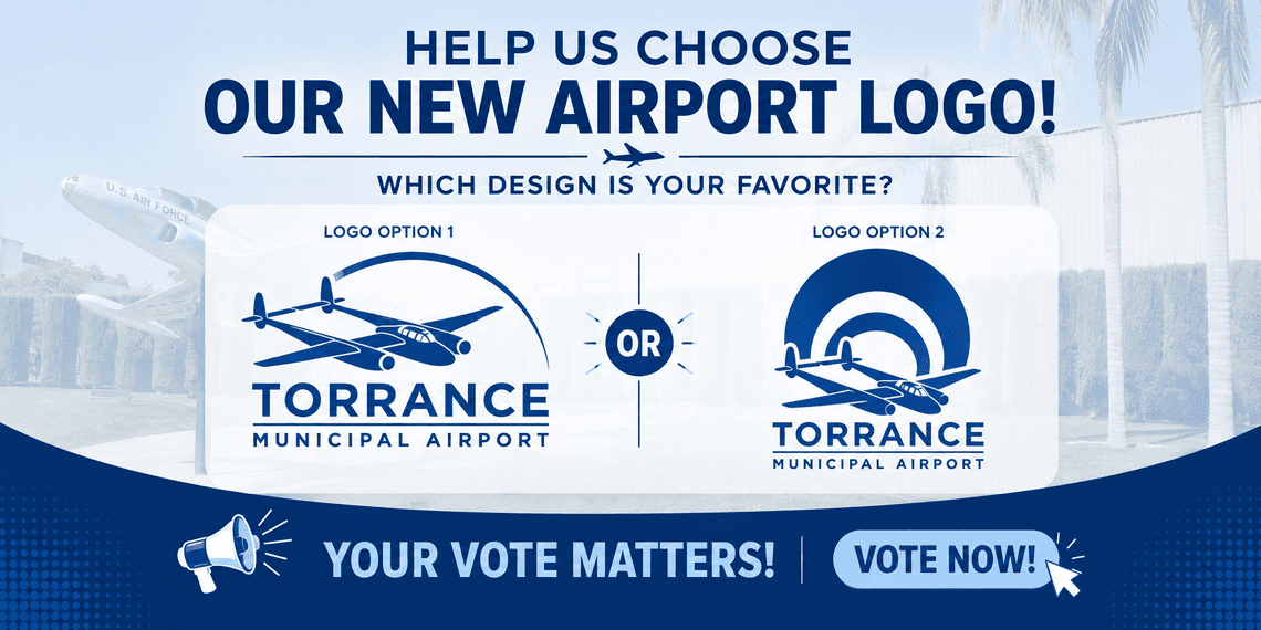 Promotional banner asking the public to help choose a new Torrance Municipal Airport logo. Two blue logo options featuring a P-38 aircraft are displayed side by side over a faded photo of the airport, with the message “Which design is your favorite?” and a “Vote Now” button.