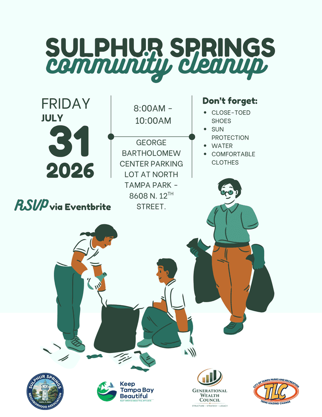 A community clean up flyer for Sulphur Springs taking place on July 31st 8 to 10am meeting at the George Bartholomew Center parking lot 8608 N 12th St Tampa, FL.
