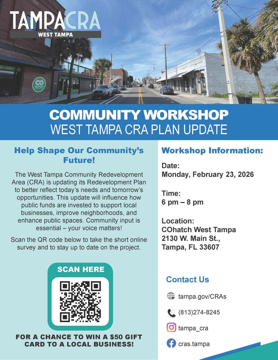 An image of the flyer for the West Tampa Community Redevelopment Area Community Redevelopment Plan update. The workshop will be held on Monday, February 23rd, from 6pm to 8pm at 2130 W Main St., Tampa, FL 33607