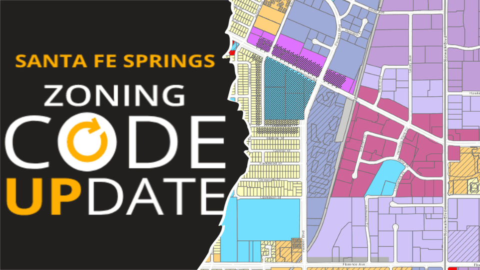 Santa Fe Springs Zoning Code Update