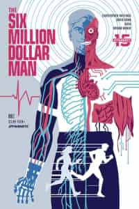 Six Million Dollar Man #2 CVR A Walsh