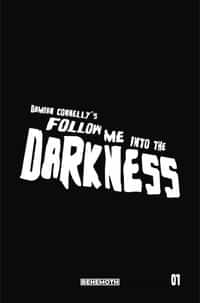 Follow Me Into The Darkness #1 Variant Connelly Limited Edition