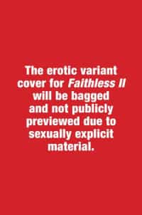 Faithless II #1 CVR B Erotica Connecting