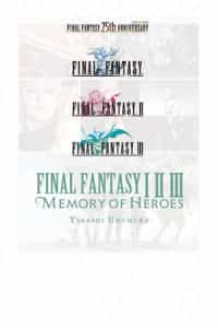 Final Fantasy Novel I II III 1 2 3 Memory Of Heroes Light