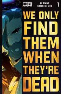 We Only Find Them When Theyre Dead #1 Fourth Printing