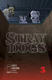 Stray Dogs #3 CVR A Forstner and Fleecs