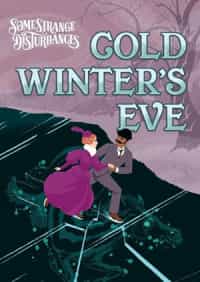 Some Strange Disturbances 2.1 A Cold Winters Eve Special