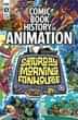 Comic Book History Of Animation #4 CVR A Dunlavey
