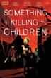 Something Is Killing Children #11 CVR A